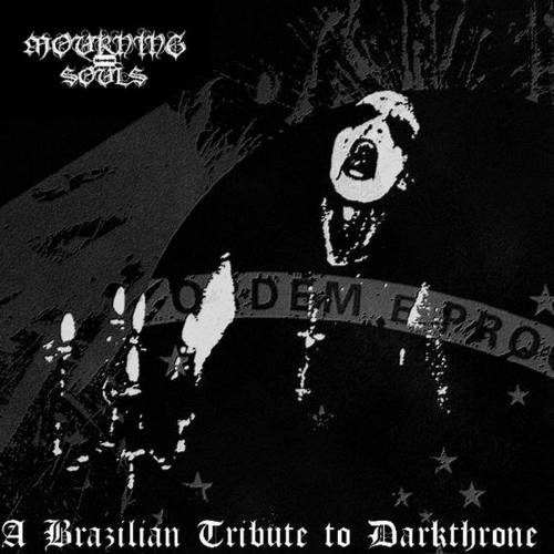 Mourning Souls : A Brazilian Tribute to Darkthrone